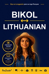 The Language Guide for Travelers - Bikol to Lithuanian - YouGuide - ebook
