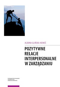 Pozytywne relacje interpersonalne w zarządzaniu - Glińska-Neweś Aldona - książka