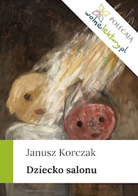 Dziecko salonu - Janusz Korczak - ebook