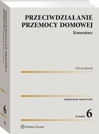 Przeciwdziałanie przemocy domowej Komentarz - Sylwia Spurek - książka