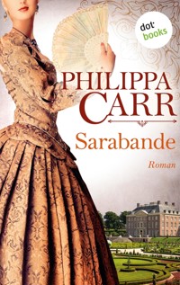 Sarabande: Die Töchter Englands - Band 4 - Philippa Carr - ebook