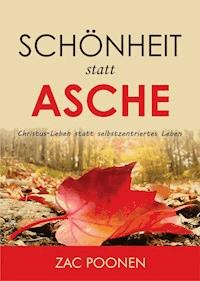Schönheit statt Asche - Zac Poonen - ebook