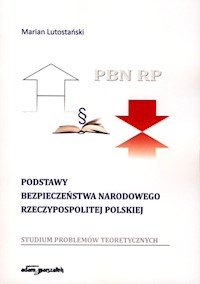 Podstawy bezpieczeństwa narodowego Rzeczypospolitej Polskiej - Lutostański Marian - książka