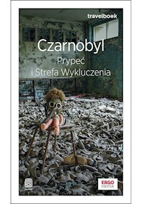 Czarnobyl, Prypeć i Strefa Wykluczenia. Travelbook - Tynka Borys - książka