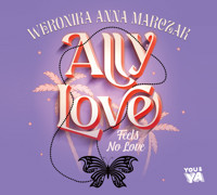 Ally Love Feels No Love. Tom 1 - Marczak Weronika - ebook + audiobook