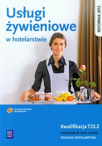 Usługi żywieniowe w hotelarstwie - Granecka-Wrzosek Bożena - książka