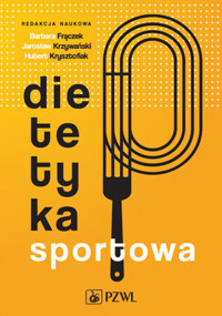 Dietetyka sportowa - Hubert Krzysztofiak, Jarosław Krzywański - książka