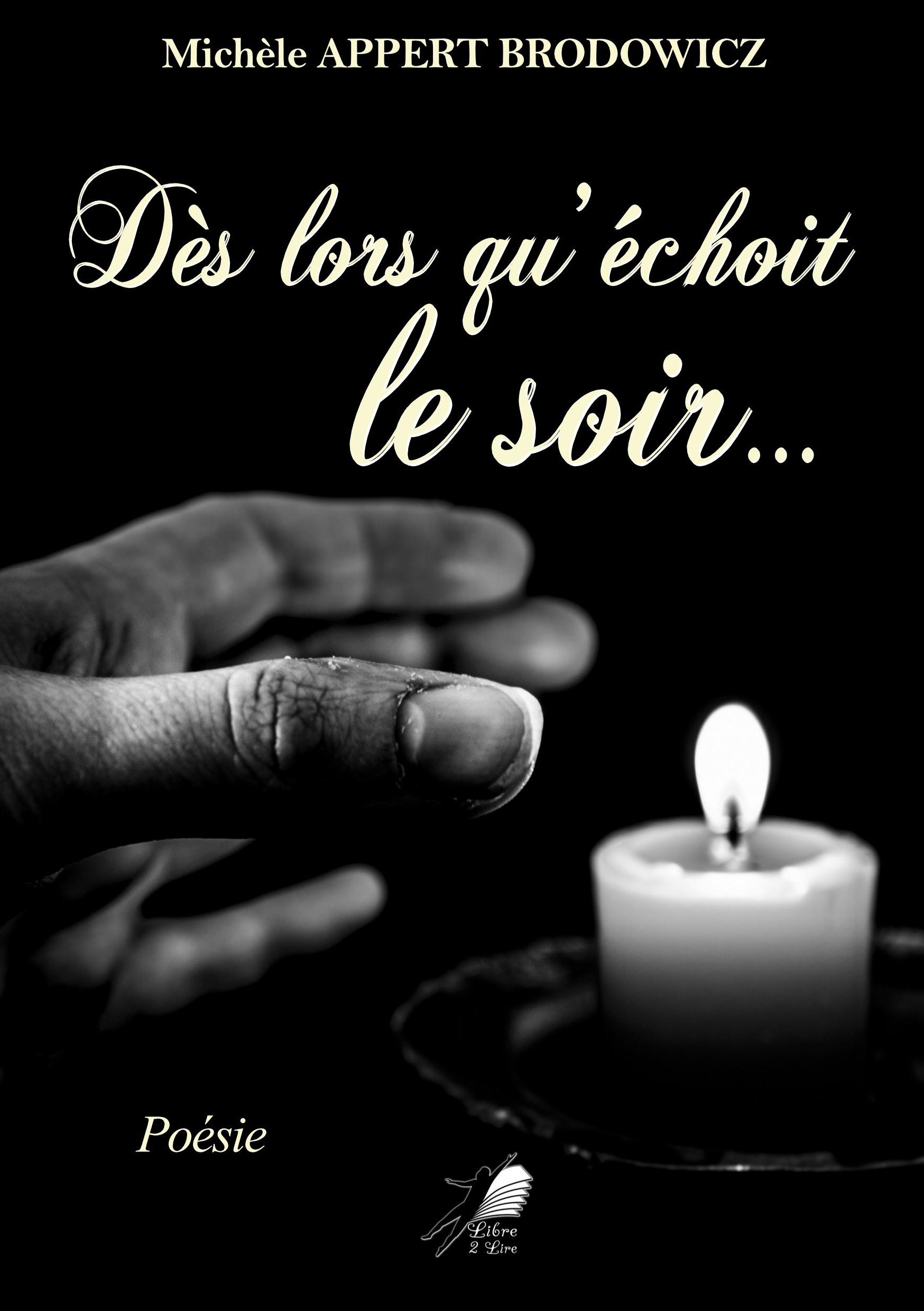 Dès lors qu'échoit le soir…