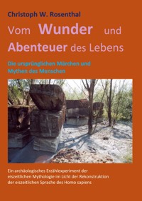 Vom Wunder und Abenteuer des Lebens - Christoph W. Rosenthal - ebook