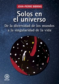 Solos en el universo - Jean-Pierre Bibring - ebook
