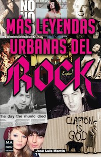Más leyendas urbanas del rock - José Luis Martín - ebook