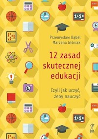 12 zasad skutecznej edukacji - Bąbel Przemysław, Wiśniak Marzena - książka
