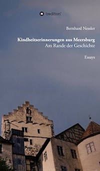 Kindheitserinnerungen aus Meersburg - Bernhard Nessler - ebook