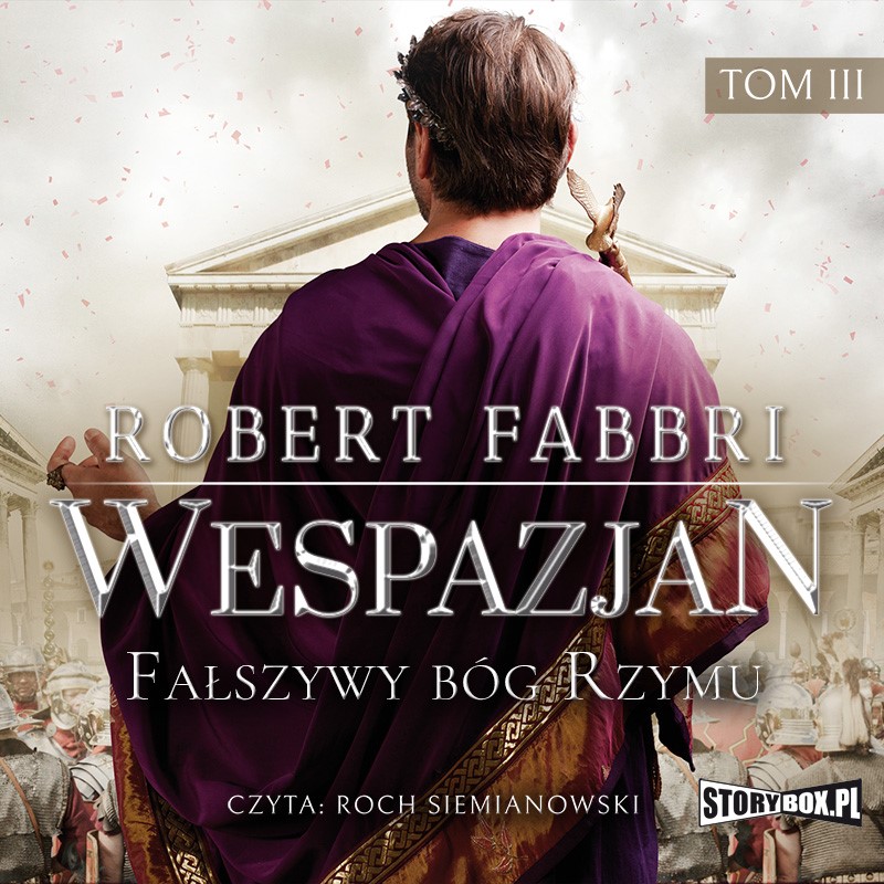 Wespazjan. Tom III. Fałszywy bóg Rzymu