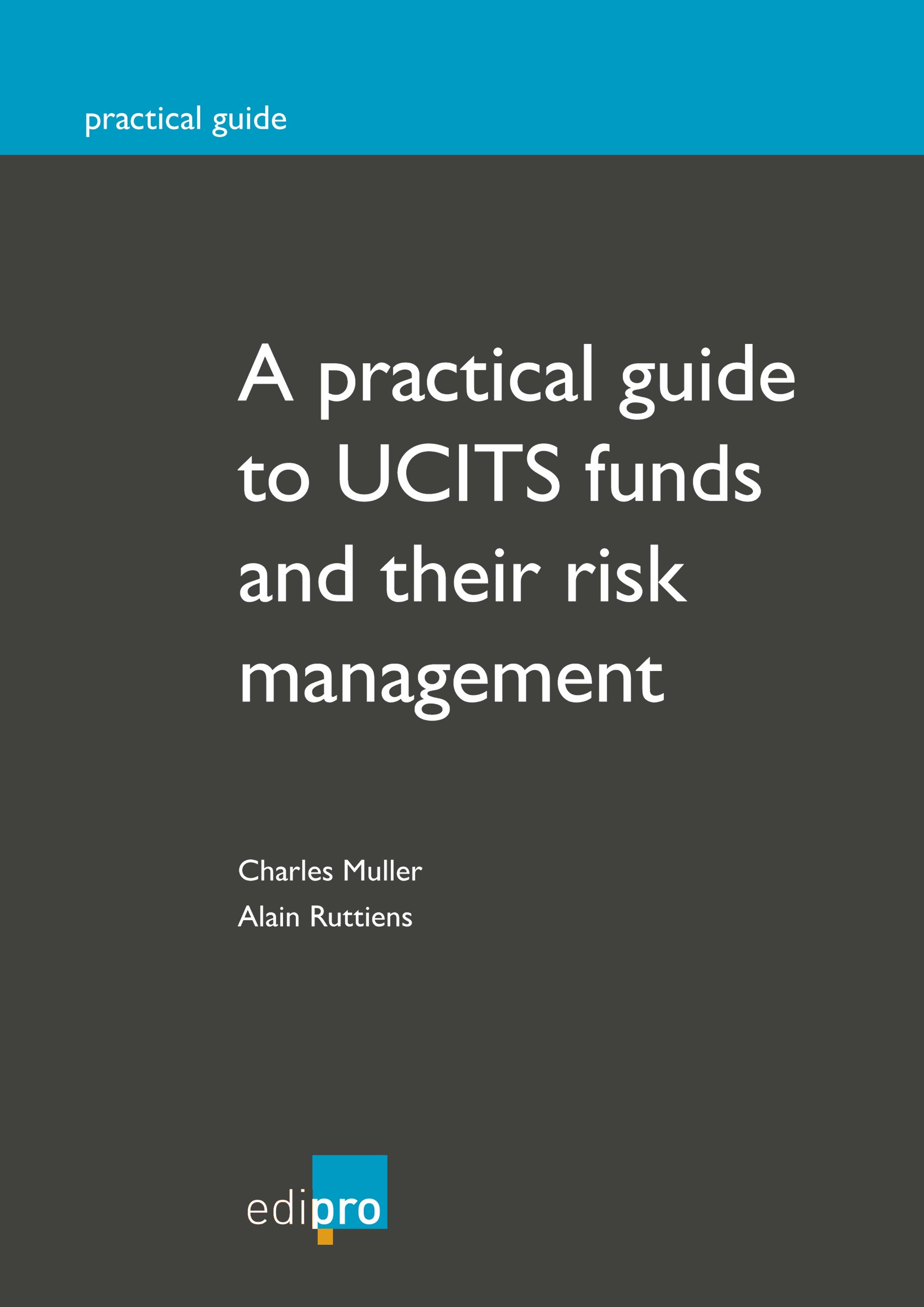 A practical guide to UCITS funds and their risk management