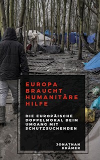 Europa braucht Humanitäre Hilfe - Jonathan Krämer - ebook