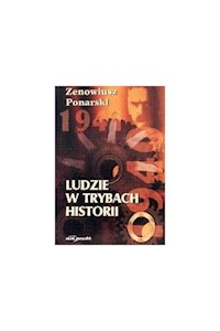 Ludzie w trybach historii - Ponarski Zenowiusz - książka