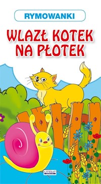 Wlazł kotek na płotek Rymowanki -  - książka