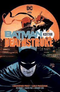 Batman kontra Deathstroke - Christopher Priest - książka