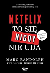 Netflix To się nigdy nie uda - Randolph Marc - książka
