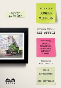 Witajcie w Dunder Mifflin Historia serialu The Office - zbiorowa praca - książka