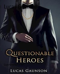 Questionable Heroes - Lucas Gaunson - darmowy ebook