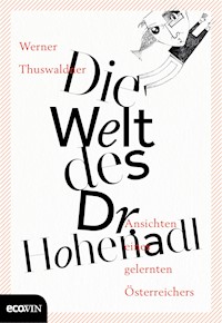 Die Welt des Dr. Hohenadl - Werner Thuswaldner - ebook