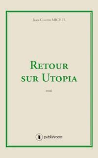 Retour sur Utopia - Jean-Claude Michel - ebook
