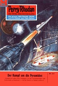 Perry Rhodan 214: Der Kampf um die Pyramiden -  Kurt Mahr - ebook