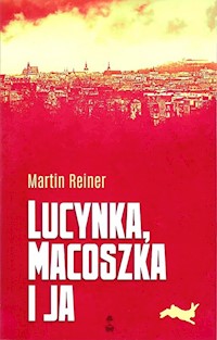 Lucynka, macoszka i ja - Martin Reiner - ebook + książka