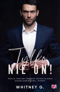 Tylko nie on! Trzydziestoletnie singielki. Tom 1 - Whitney G - ebook + audiobook + książka