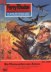 Perry Rhodan 405: Die Marionetten von Astera - Hans Kneifel - ebook