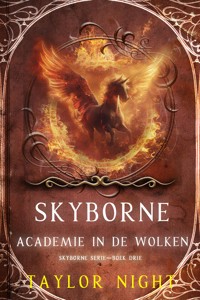 Skyborne: Academie in de Wolken (Skyborne Serie—Boek Drie) - Taylor Night - ebook
