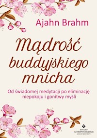 Mądrość buddyjskiego mnicha - Ajahn Brahm - książka