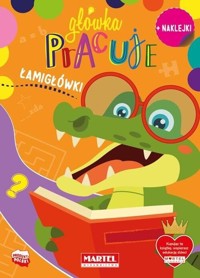 Główka pracuje Łamigłówki z naklejkami -  - książka