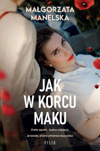Jak w korcu maku - Małgorzata Manelska - książka