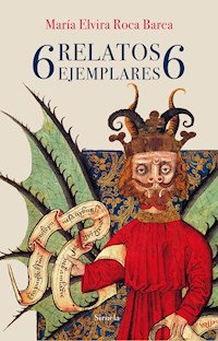 6 relatos ejemplares 6 - Elvira Roca Barea - ebook