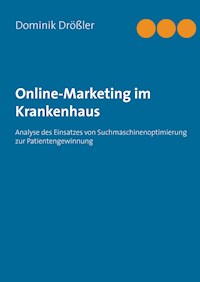Online-Marketing im Krankenhaus - Dominik Drößler - ebook
