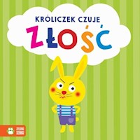 Emocje Króliczek czuje złość -  - książka
