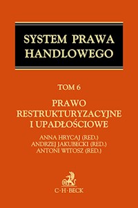 Prawo restrukturyzacyjne i upadłościowe System Prawa Handlowego Tom 6 -  - książka