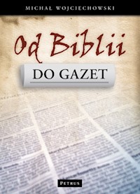 Od Biblii do gazet - Michał Wojciechowski - książka