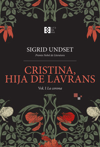 Cristina, hija de Lavrans Vol. I - Sigrid Undset - ebook