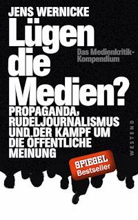 Lügen die Medien? - Jens Wernicke - ebook