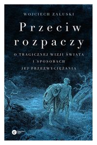 Przeciw rozpaczy - Wojciech Załuski - książka