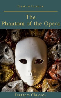 The Phantom of the Opera (annotated) - Gaston Leroux - ebook