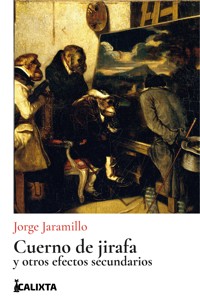 Cuerno de jirafa y otros efectos secundarios - Jorge Jaramillo - ebook