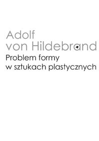 Problem formy w sztukach plastycznych - Hildebrand Adolf - książka