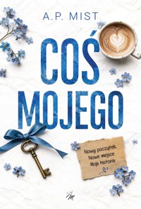 Coś mojego - A.P. Mist - ebook + audiobook
