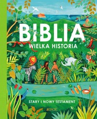 Biblia Wielka historia Stary i Nowy Testament - Wright Tom - książka