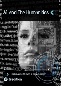 AI and The Humanities - Ellias Aghili Dehnavi - ebook